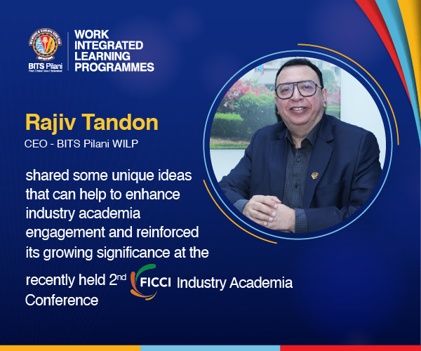 Rajiv Tandon, CEO - BITS Pilani WILP | 2nd FICCI Industry Academia Conference 2023
